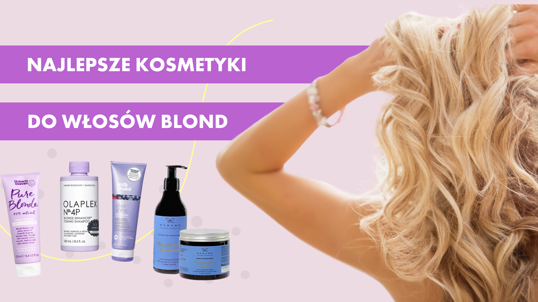 jaki szampon do blond farboeanych wlosow