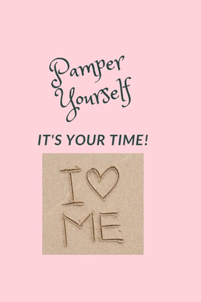 pamper yourself