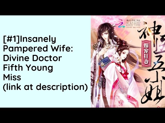 insanely pampered wife divine doctor fifth young miss ipw