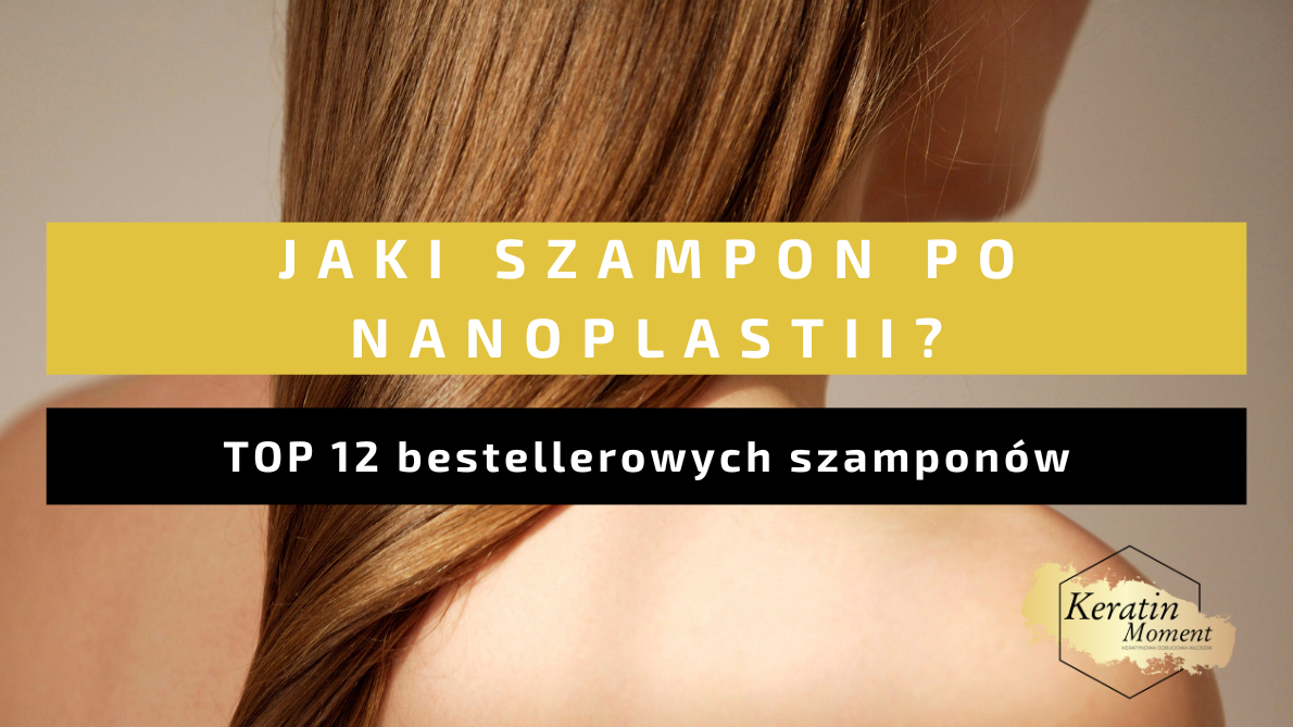 jaki szampon i odzywka po nanoplastii