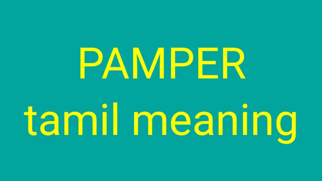 pamper meaning in tamil